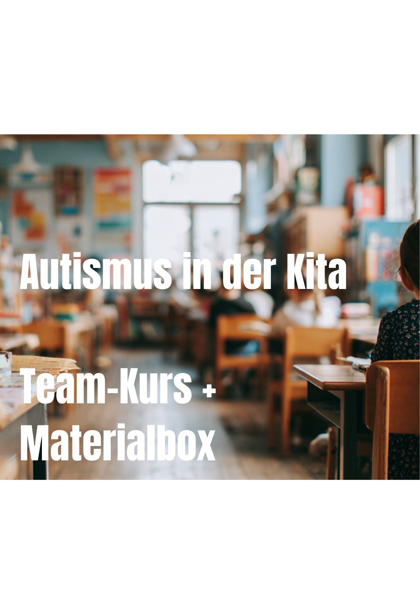 Team-Kurs + Materialbox: Kinder mit Autismus in der Kita – von der Theorie in den Gruppenraum