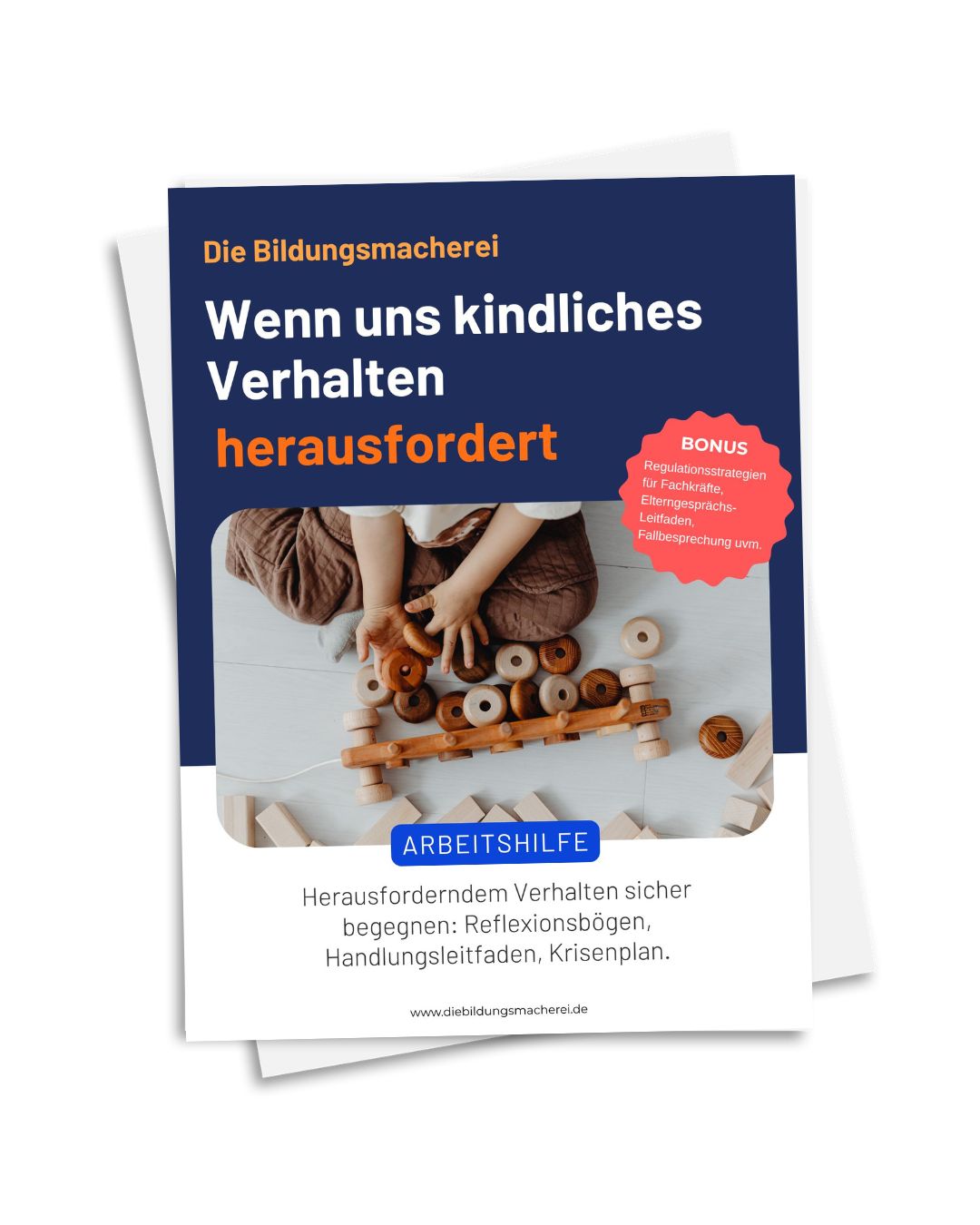 Wenn kindliches Verhalten herausfordert - Praxis Leitfaden